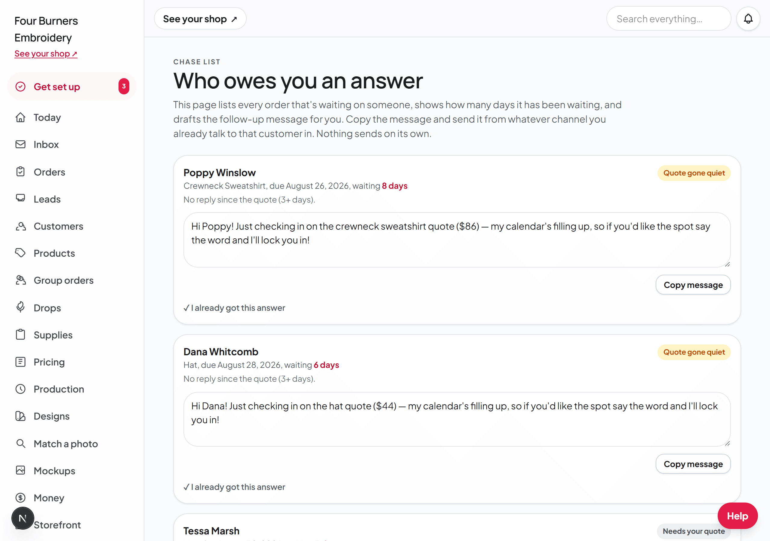 The Chase page: orders waiting on someone, each with days waiting, a reason chip, and a drafted follow-up message with a Copy button.